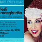 Lesli Margherita Brings YULE YOUR KINGDOM to The Green Room 42 This Holiday Season