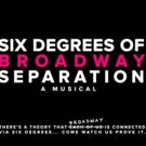 BWW Previews: SIX DEGREES OF BROADWAY SEPARATION- A MUSICAL at Centaur Theatre