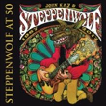 STEPPENWOLF AT 50: Iconic Rock Band to Release 3-CD Career Retrospective 3/16
