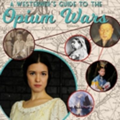 BWW REVIEW: A WESTERNER'S GUIDE TO THE OPIUM WARS Explores One Young Woman's Search For Identity And Heritage With Heart And Humour