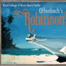 Royal College Of Music Opera Studio Presents ROBINSON CRUSOE