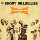 The Ebony Hillbillies Release 5 MILES FROM TOWN