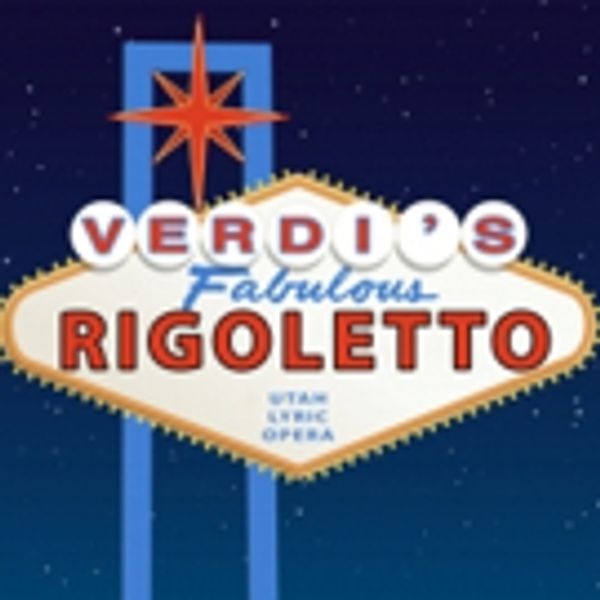 SCERA Partners With Utah Lyric Opera For Performance Of RIGOLETTO Photo
