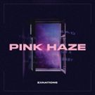 EXNATIONS Announces New EP 'Pink Haze'