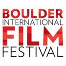14th Annual Boulder International Film Festival Announces Full Program Including 72…