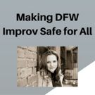 BWW Interview: Making DFW Improv Safe for All