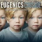 PBS Presents the American Experience's New Film THE EUGENICS CRUSADE