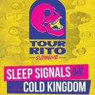 SLEEP SIGNALS Announce the Tour-Rito Supreme Tour with COLD KINGDOM