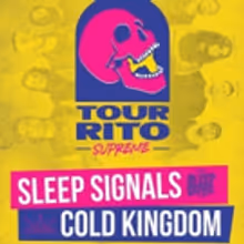 SLEEP SIGNALS Announce the Tour-Rito Supreme Tour with COLD KINGDOM