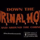 The Cult Next Door Ensemble Presents DOWN THE URINAL HOLE at Dixon Place Tonight