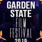GARDEN STATE FILM FESTIVAL Announces Final Call For Entries