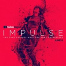 YouTube Orders Second Season of Supernatural Thriller IMPULSE