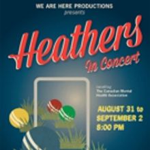 We Are Here Productions Presents HEATHERS THE MUSICAL: IN CONCERT