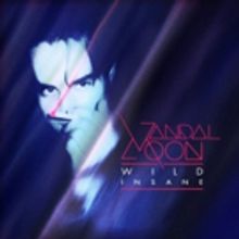 VANDAL MOON Preview BABY SOUNDS From Upcoming WILD INSANE LP