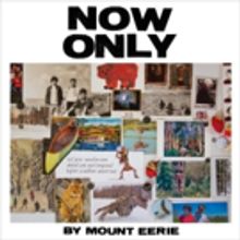 Mount Eerie Shares TINTIN IN TIBET From Upcoming NOW ONLY Album + North American Spring Tour Dates