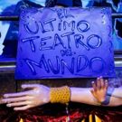 EL ULTIMO TEATRO DEL MUNDO está llegando al final de su temporada