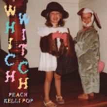 Peach Kelli Pop To Release New EP WHICH WITCH Available on Record Store Day 2018