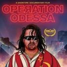 Showtime Documentary OPERATION ODESSA To Have World Premiere at 2018 SXSW Film…