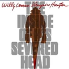 Daydream Theatre Company Presents the World Premiere of THE INSIDE OF HIS SEVERED HEA