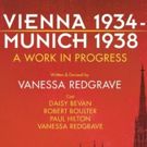 Rose Theatre Kingston Presents VIENNA 1934 – MUNICH 1938 A Work in Progress by…
