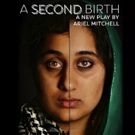 THML Theatre Company Presents The NYC Premiere Of A SECOND BIRTH By Ariel Mitchell