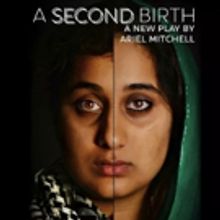 THML Theatre Company Presents The NYC Premiere Of A SECOND BIRTH By Ariel Mitchell