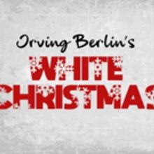 Auditions Announced for WHITE CHRISTMAS at The Firehouse Theatre