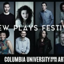 Columbia New Plays Festival Runs April 4th-May 12th