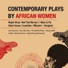 Contemporary Plays By African Women Launches At The Belgrade Theatre
