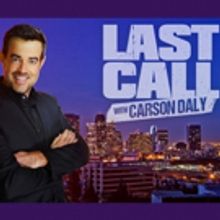 Scoop: Upcoming Guests on LAST CALL WITH CARSON DALY on NBC, 3/8-3/15