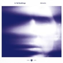 Indie-Folk Pop IN TALL BUILDINGS Release New Album AKINETIC