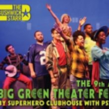 The Bushwick Starr Presents the 9th Annual BIG GREEN THEATER FESTIVAL