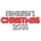 Full Programme Revealed For Edinburgh's Christmas 2018