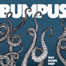 BUMPUS Continue Legacy With Upcoming Release WAY DOWN DEEP