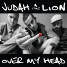 Judah & the Lion Drops New Single OVER MY HEAD