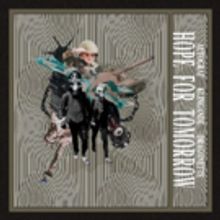 Autograf, Klingande & Dragonette Release New Single HOPE FOR TOMORROW