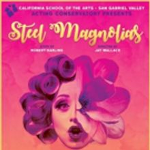 CSArts-SGV Presents STEEL MAGNOLIAS