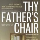 THY FATHER'S CHAIR Documentary Becomes Available on VOD on 3/30