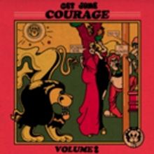 Courage Releases Highly Anticipated EP GET SOME COURAGE VOLUME 2