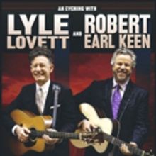 The Kentucky Center Presents Lyle Lovett And Robert Earl Keen
