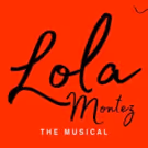 BWW REVIEW: LOLA MONTEZ THE MUSICAL Returns To The Stage For A 60th Anniversary…