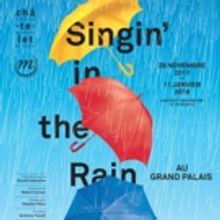 BWW Review: SINGING IN THE RAIN Makes a Splash at Le Grand Palais - PARIS