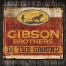 The Gibson Brothers Bring IN THE GROUND Tour to High Point Theatre