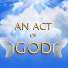 Beck Center Hosts the Regional Premiere of AN ACT OF GOD