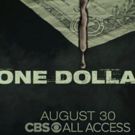 VIDEO: Watch the Official Trailer for ONE DOLLAR on CBS All Access