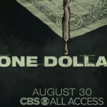 VIDEO: Watch the Official Trailer for ONE DOLLAR on CBS All Access