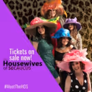 Housewives of Secaucus Come to the Avenel Performing Arts Center