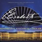 ELISABETH IN CONCERT Comes To Austria This Summer