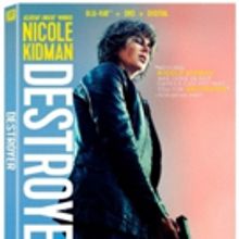 DESTROYER Arrives on Digital 4/9 and Blu-ray and DVD 4/23