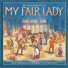 MY FAIR LADY Cast Recording Set for June 8th Release